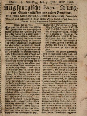 Augsburgische Ordinari Postzeitung von Staats-, gelehrten, historisch- u. ökonomischen Neuigkeiten (Augsburger Postzeitung) Dienstag 31. Juli 1770