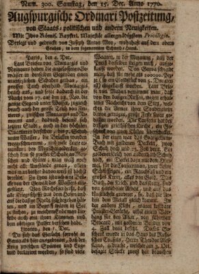 Augsburgische Ordinari Postzeitung von Staats-, gelehrten, historisch- u. ökonomischen Neuigkeiten (Augsburger Postzeitung) Samstag 15. Dezember 1770