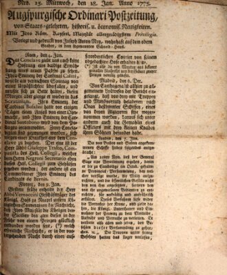 Augsburgische Ordinari Postzeitung von Staats-, gelehrten, historisch- u. ökonomischen Neuigkeiten (Augsburger Postzeitung) Mittwoch 18. Januar 1775