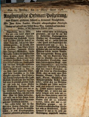 Augsburgische Ordinari Postzeitung von Staats-, gelehrten, historisch- u. ökonomischen Neuigkeiten (Augsburger Postzeitung) Freitag 15. März 1776