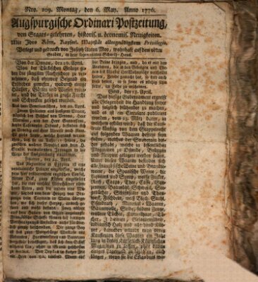 Augsburgische Ordinari Postzeitung von Staats-, gelehrten, historisch- u. ökonomischen Neuigkeiten (Augsburger Postzeitung) Montag 6. Mai 1776