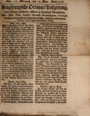 Augsburgische Ordinari Postzeitung von Staats-, gelehrten, historisch- u. ökonomischen Neuigkeiten (Augsburger Postzeitung) Mittwoch 15. Mai 1776