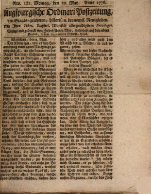 Augsburgische Ordinari Postzeitung von Staats-, gelehrten, historisch- u. ökonomischen Neuigkeiten (Augsburger Postzeitung) Montag 20. Mai 1776