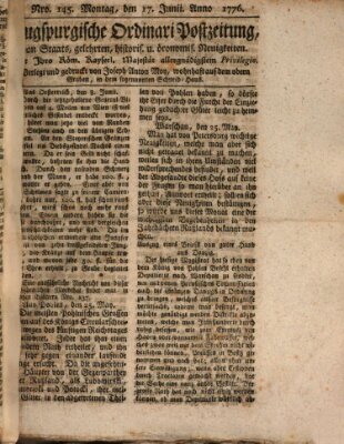 Augsburgische Ordinari Postzeitung von Staats-, gelehrten, historisch- u. ökonomischen Neuigkeiten (Augsburger Postzeitung) Montag 17. Juni 1776