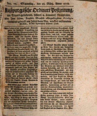 Augsburgische Ordinari Postzeitung von Staats-, gelehrten, historisch- u. ökonomischen Neuigkeiten (Augsburger Postzeitung) Samstag 28. März 1778