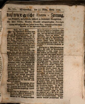 Augsburgische Ordinari Postzeitung von Staats-, gelehrten, historisch- u. ökonomischen Neuigkeiten (Augsburger Postzeitung) Dienstag 31. März 1778