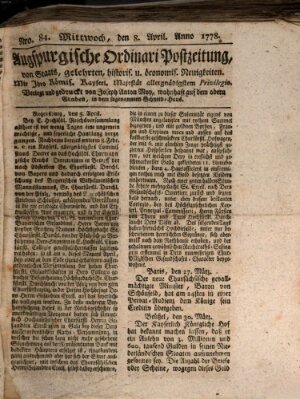 Augsburgische Ordinari Postzeitung von Staats-, gelehrten, historisch- u. ökonomischen Neuigkeiten (Augsburger Postzeitung) Mittwoch 8. April 1778