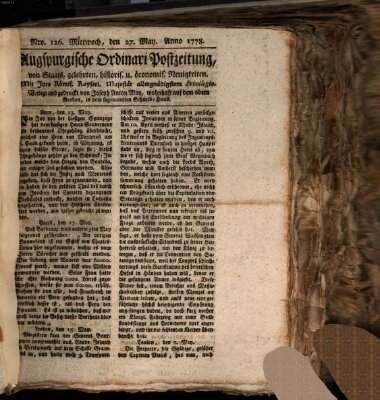 Augsburgische Ordinari Postzeitung von Staats-, gelehrten, historisch- u. ökonomischen Neuigkeiten (Augsburger Postzeitung) Mittwoch 27. Mai 1778