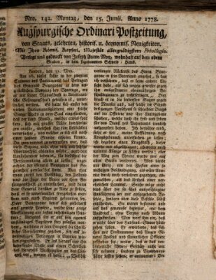 Augsburgische Ordinari Postzeitung von Staats-, gelehrten, historisch- u. ökonomischen Neuigkeiten (Augsburger Postzeitung) Montag 15. Juni 1778