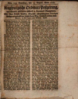 Augsburgische Ordinari Postzeitung von Staats-, gelehrten, historisch- u. ökonomischen Neuigkeiten (Augsburger Postzeitung) Samstag 15. August 1778