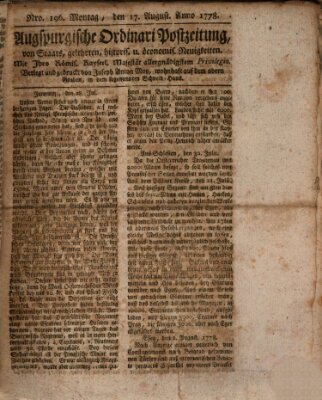 Augsburgische Ordinari Postzeitung von Staats-, gelehrten, historisch- u. ökonomischen Neuigkeiten (Augsburger Postzeitung) Montag 17. August 1778