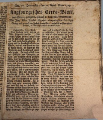 Augsburgische Ordinari Postzeitung von Staats-, gelehrten, historisch- u. ökonomischen Neuigkeiten (Augsburger Postzeitung) Donnerstag 22. April 1779