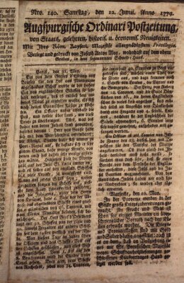 Augsburgische Ordinari Postzeitung von Staats-, gelehrten, historisch- u. ökonomischen Neuigkeiten (Augsburger Postzeitung) Samstag 12. Juni 1779