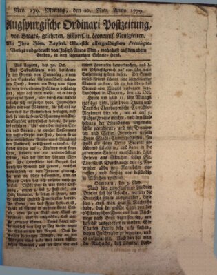 Augsburgische Ordinari Postzeitung von Staats-, gelehrten, historisch- u. ökonomischen Neuigkeiten (Augsburger Postzeitung) Montag 22. November 1779