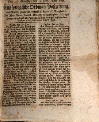 Augsburgische Ordinari Postzeitung von Staats-, gelehrten, historisch- u. ökonomischen Neuigkeiten (Augsburger Postzeitung) Samstag 12. Februar 1780