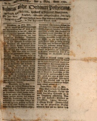 Augsburgische Ordinari Postzeitung von Staats-, gelehrten, historisch- u. ökonomischen Neuigkeiten (Augsburger Postzeitung) Samstag 4. März 1780