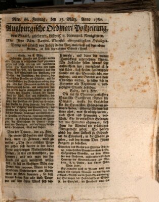 Augsburgische Ordinari Postzeitung von Staats-, gelehrten, historisch- u. ökonomischen Neuigkeiten (Augsburger Postzeitung) Freitag 17. März 1780