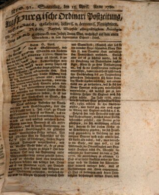 Augsburgische Ordinari Postzeitung von Staats-, gelehrten, historisch- u. ökonomischen Neuigkeiten (Augsburger Postzeitung) Samstag 15. April 1780