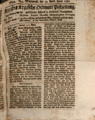 Augsburgische Ordinari Postzeitung von Staats-, gelehrten, historisch- u. ökonomischen Neuigkeiten (Augsburger Postzeitung) Mittwoch 19. April 1780