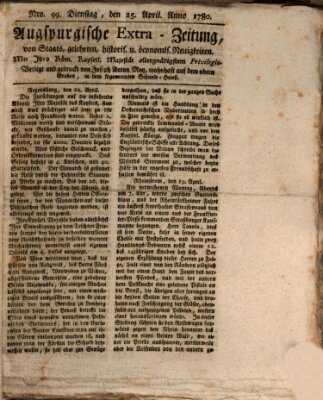 Augsburgische Ordinari Postzeitung von Staats-, gelehrten, historisch- u. ökonomischen Neuigkeiten (Augsburger Postzeitung) Dienstag 25. April 1780