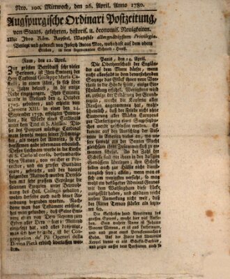 Augsburgische Ordinari Postzeitung von Staats-, gelehrten, historisch- u. ökonomischen Neuigkeiten (Augsburger Postzeitung) Mittwoch 26. April 1780