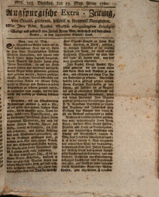 Augsburgische Ordinari Postzeitung von Staats-, gelehrten, historisch- u. ökonomischen Neuigkeiten (Augsburger Postzeitung) Dienstag 23. Mai 1780