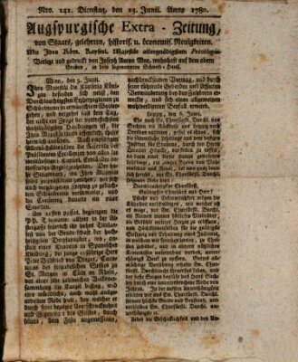 Augsburgische Ordinari Postzeitung von Staats-, gelehrten, historisch- u. ökonomischen Neuigkeiten (Augsburger Postzeitung) Dienstag 13. Juni 1780