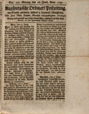 Augsburgische Ordinari Postzeitung von Staats-, gelehrten, historisch- u. ökonomischen Neuigkeiten (Augsburger Postzeitung) Montag 26. Juni 1780