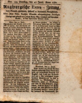 Augsburgische Ordinari Postzeitung von Staats-, gelehrten, historisch- u. ökonomischen Neuigkeiten (Augsburger Postzeitung) Dienstag 27. Juni 1780