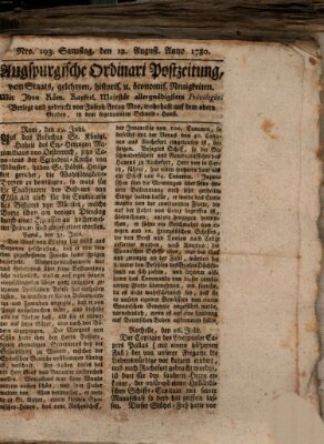 Augsburgische Ordinari Postzeitung von Staats-, gelehrten, historisch- u. ökonomischen Neuigkeiten (Augsburger Postzeitung) Samstag 12. August 1780