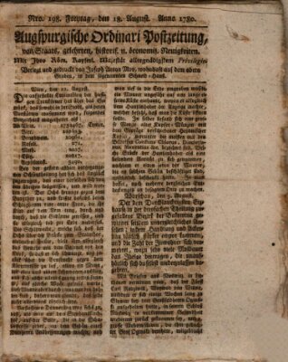 Augsburgische Ordinari Postzeitung von Staats-, gelehrten, historisch- u. ökonomischen Neuigkeiten (Augsburger Postzeitung) Freitag 18. August 1780