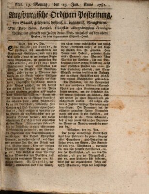 Augsburgische Ordinari Postzeitung von Staats-, gelehrten, historisch- u. ökonomischen Neuigkeiten (Augsburger Postzeitung) Montag 15. Januar 1781