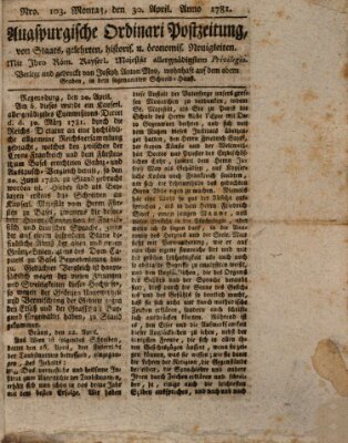 Augsburgische Ordinari Postzeitung von Staats-, gelehrten, historisch- u. ökonomischen Neuigkeiten (Augsburger Postzeitung) Montag 30. April 1781