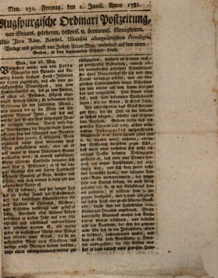 Augsburgische Ordinari Postzeitung von Staats-, gelehrten, historisch- u. ökonomischen Neuigkeiten (Augsburger Postzeitung) Freitag 1. Juni 1781