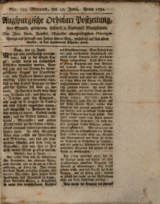 Augsburgische Ordinari Postzeitung von Staats-, gelehrten, historisch- u. ökonomischen Neuigkeiten (Augsburger Postzeitung) Mittwoch 27. Juni 1781