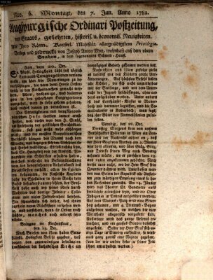 Augsburgische Ordinari Postzeitung von Staats-, gelehrten, historisch- u. ökonomischen Neuigkeiten (Augsburger Postzeitung) Montag 7. Januar 1782