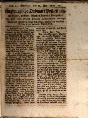 Augsburgische Ordinari Postzeitung von Staats-, gelehrten, historisch- u. ökonomischen Neuigkeiten (Augsburger Postzeitung) Samstag 12. Januar 1782