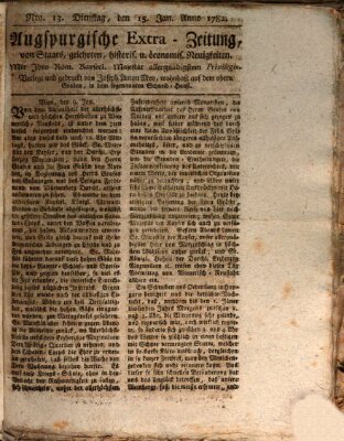 Augsburgische Ordinari Postzeitung von Staats-, gelehrten, historisch- u. ökonomischen Neuigkeiten (Augsburger Postzeitung) Dienstag 15. Januar 1782