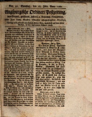 Augsburgische Ordinari Postzeitung von Staats-, gelehrten, historisch- u. ökonomischen Neuigkeiten (Augsburger Postzeitung) Samstag 16. Februar 1782