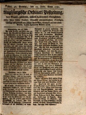 Augsburgische Ordinari Postzeitung von Staats-, gelehrten, historisch- u. ökonomischen Neuigkeiten (Augsburger Postzeitung) Freitag 22. Februar 1782