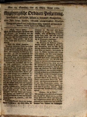 Augsburgische Ordinari Postzeitung von Staats-, gelehrten, historisch- u. ökonomischen Neuigkeiten (Augsburger Postzeitung) Samstag 16. März 1782