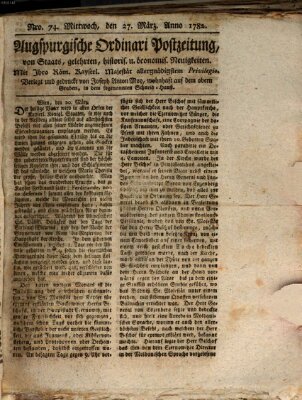 Augsburgische Ordinari Postzeitung von Staats-, gelehrten, historisch- u. ökonomischen Neuigkeiten (Augsburger Postzeitung) Mittwoch 27. März 1782