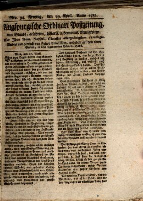 Augsburgische Ordinari Postzeitung von Staats-, gelehrten, historisch- u. ökonomischen Neuigkeiten (Augsburger Postzeitung) Freitag 19. April 1782