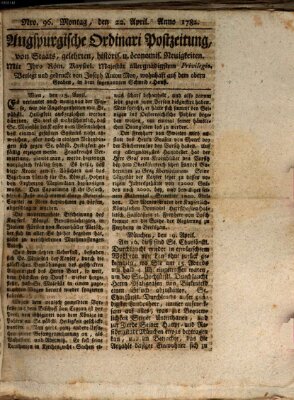 Augsburgische Ordinari Postzeitung von Staats-, gelehrten, historisch- u. ökonomischen Neuigkeiten (Augsburger Postzeitung) Montag 22. April 1782