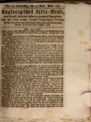 Augsburgische Ordinari Postzeitung von Staats-, gelehrten, historisch- u. ökonomischen Neuigkeiten (Augsburger Postzeitung) Donnerstag 25. April 1782