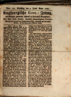 Augsburgische Ordinari Postzeitung von Staats-, gelehrten, historisch- u. ökonomischen Neuigkeiten (Augsburger Postzeitung) Dienstag 4. Juni 1782