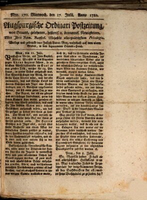 Augsburgische Ordinari Postzeitung von Staats-, gelehrten, historisch- u. ökonomischen Neuigkeiten (Augsburger Postzeitung) Mittwoch 17. Juli 1782