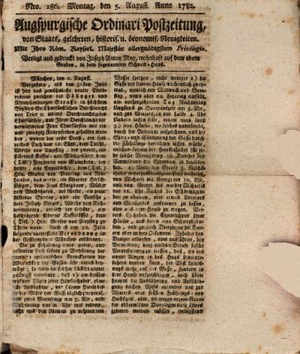 Augsburgische Ordinari Postzeitung von Staats-, gelehrten, historisch- u. ökonomischen Neuigkeiten (Augsburger Postzeitung) Montag 5. August 1782