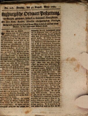 Augsburgische Ordinari Postzeitung von Staats-, gelehrten, historisch- u. ökonomischen Neuigkeiten (Augsburger Postzeitung) Freitag 30. August 1782