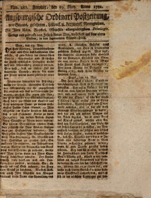 Augsburgische Ordinari Postzeitung von Staats-, gelehrten, historisch- u. ökonomischen Neuigkeiten (Augsburger Postzeitung) Freitag 29. November 1782